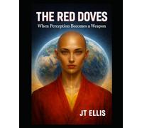 The Red Doves: When Perception Becomes a Weapon