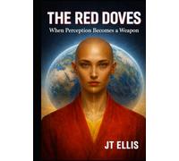 The Red Doves: When Perception Becomes a Weapon