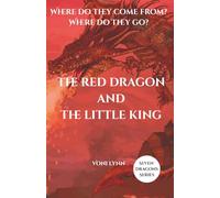 The Red Dragon and the Little King: Where do they come from? Where do they go?
