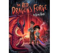 The Red Dragon’s Forge: Book 7 0f 10