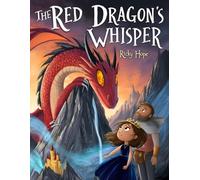The Red Dragon’s Whisper: Book 9 of a 10 book Series