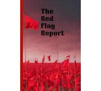 The Red Flag Report: Trust Eyes Not The Excuses