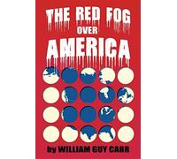 The Red Fog Over America - Carr William