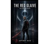 The Red Glaive: The Void Between