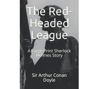 The Red-Headed League: A Large Print Sherlock Holmes Story