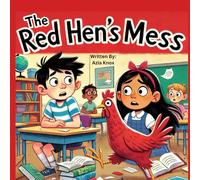 The Red Hen's Mess: A Short E Phonics Story for Beginning Readers