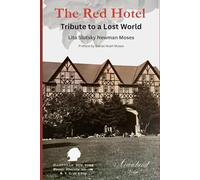 The Red Hotel: Tribute to a Lost World