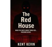 The Red House: When the White House turns red... freedom bleeds.
