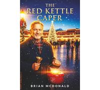 The Red Kettle Caper: A Short Story