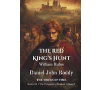 The Red King's Hunt: William Rufus (A Voices of Time Novel)