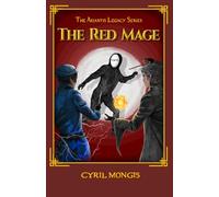 The Red Mage: Book #1 from the Aklantis Legacy