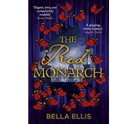 The Red Monarch: The Bronte sisters take on the underworld of London in this exciting and gripping sequel