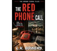 The Red Phone Call: An Italian Noir Mystery - The Bruno Serra Files - Book 2