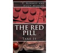 The Red Pill: Take It (Volume 1)