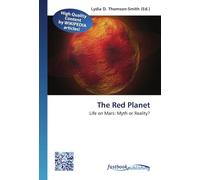 The Red Planet: Life on Mars: Myth or Reality?