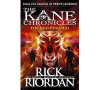 The Red Pyramid (The Kane Chronicles Book 1): Rick Riordan