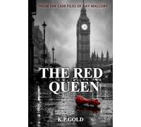 The Red Queen: From the Case Files of Ray Mallory