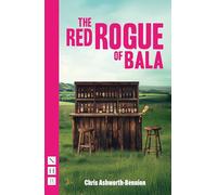 The Red Rogue of Bala (NHB Modern Plays)