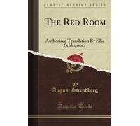 The Red Room: Authorized Translation By Ellie Schleussner (Classic Reprint)