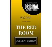 The Red Room: By H. G. Wells - Illustrated