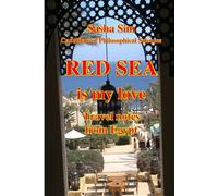 The Red Sea is my love. Travel notes from Egypt.