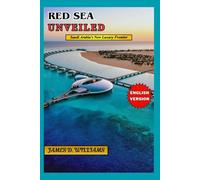 THE RED SEA UNVEILED