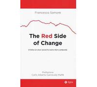 The red side of change. Storia di una società nata per cambiare