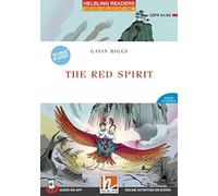 The red spirit. Helbling Readers Red Series. Fiction Maze Stories - The House of Heroes. Registrazione in inglese britannico. Level 2 A1/A2. Con CD-Audio. Con Contenuto digitale per accesso online