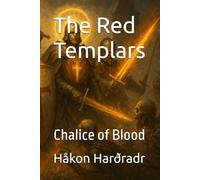 The Red Templars: Chalice of Blood