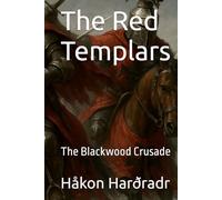 The Red Templars: The Blackwood Crusade