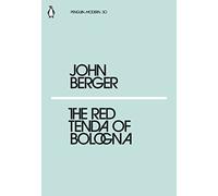 The Red Tenda of Bologna: John Berger