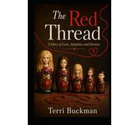 The Red Thread: A Story of Love, Adoption, and Destiny