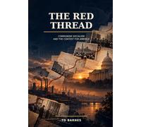 The Red Thread: Communism, Socialism and the Contest for America