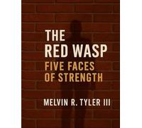 THE RED WASP:: FIVE FACES OF STRENGTH