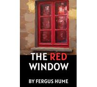 The Red Window: A Tale of Mystery, Family Secrets, and Forbidden Love