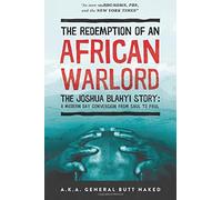 [(The Redemption of an African Warlord : The Joshua Blahyi Story: A Modern Day Conversion from Saul to Paul)] [By (author) Joshua Blahyi] published on (February, 2013)