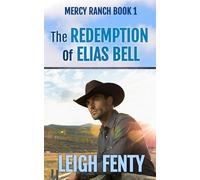 The Redemption of Elias Bell: Mercy Ranch Book 1