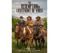 The Redemption of Lieutenant De Vries: Coward or Hero