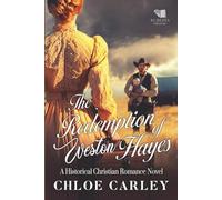 The Redemption of Weston Hayes: A Christian Historical Romance Book