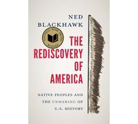 Ned Blackhawk The Rediscovery of America (Copertina rigida)