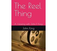 The Reel Thing: A Viewing with John F King