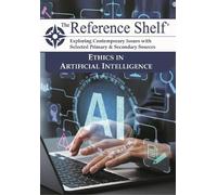 The Reference Shelf: Ethics in Artificial Intelligence