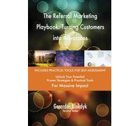 The Referral Marketing Playbook: Turning Customers into Advocates