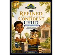 The Refined and Confident Child