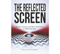 The Reflected Screen: Dream, Trauma and Meta-Television in TWIN PEAKS