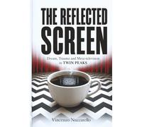 The Reflected Screen: Dream, Trauma and Meta-Television in TWIN PEAKS