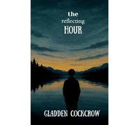 The Reflecting Hour: Verses of Introspection and Resilience