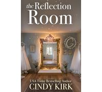 The Reflection Room: A Compelling Story of Love, Choice, and Seeing Clearly
