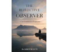 The Reflective Observer: Life Examined in Fragments