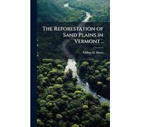 The Reforestation of Sand Plains in Vermont ..